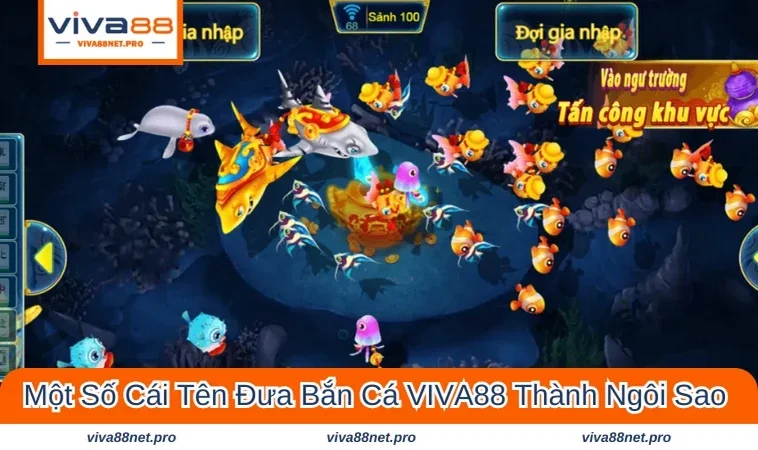 Một số cái tên hàng đầu của sảnh game săn cá này