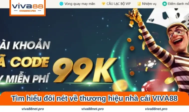 Tìm hiểu đôi nét về thương hiệu nhà cái cá cược VIVA88