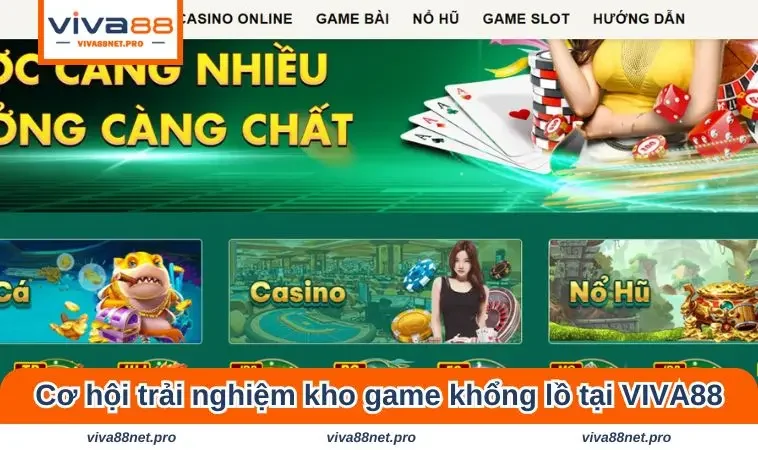 Cơ hội trải nghiệm kho game khổng lồ tại VIVA88